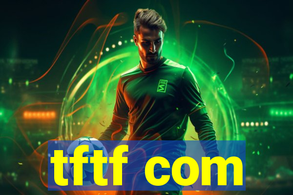 tftf com